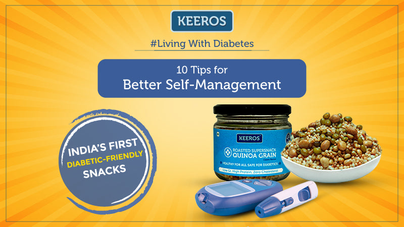 LIVING WITH DIABETES: 10 TIPS FOR BETTER SELF MANAGEMENT